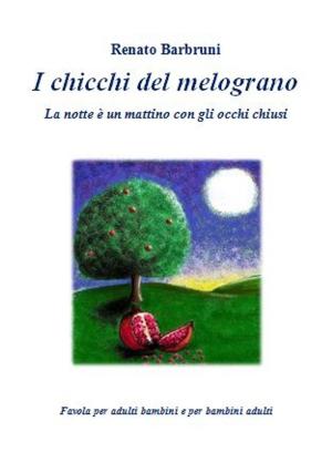 Cover of the book I chicchi del melograno by Dave Rineberg