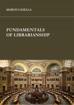 Cover of the book Fundamentals of librarianship by Marco Casella