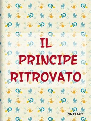Cover of the book Il principe ritrovato by David Carabás, David Carabás, Lucho Rodríguez
