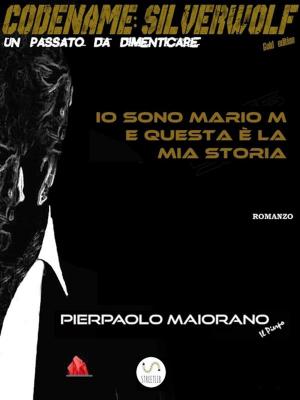 Cover of the book Io sono Mario M e questa è la mia storia by Robert Hendry