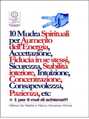 Cover of Chakra - 10 Mudra Spirituali per Aumento dell'Energia, Accettazione, Fiducia in se stessi, Sicurezza, Stabilità interiore, Intuizione, Concentrazione, Consapevolezza, Pazienza, etc