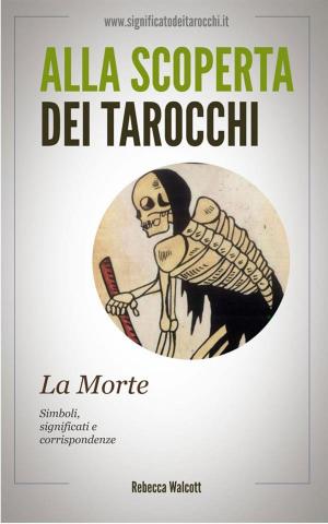 Cover of La Morte negli Arcani Maggiori dei Tarocchi