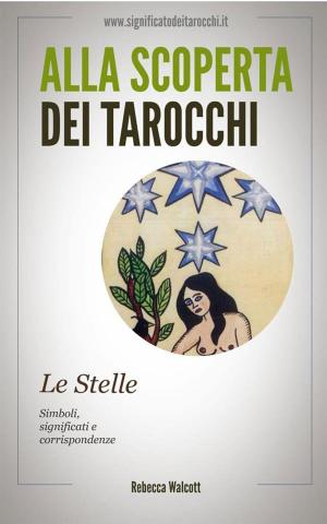 Book cover of Le Stelle negli Arcani Maggiori dei Tarocchi