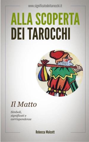 Book cover of Il Matto negli Arcani Maggiori dei Tarocchi