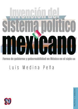 Book cover of Invención del sistema político mexicano