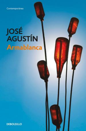 Cover of the book Armablanca by José Agustín