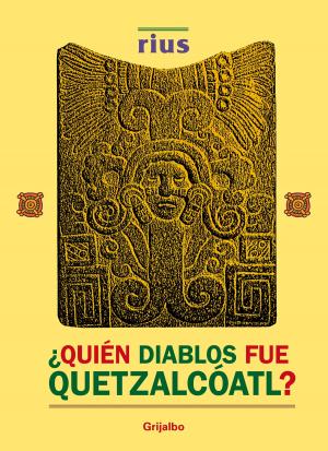 Cover of the book ¿Quién diablos fue Quetzalcóatl? (Colección Rius) by Enrique Krauze