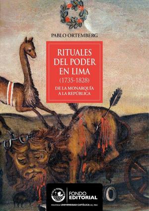 Cover of the book Rituales del poder en Lima by Marcial Rubio