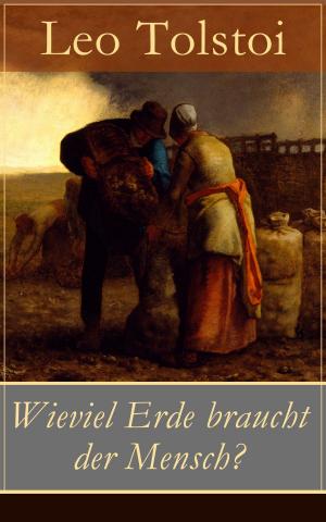 Cover of the book Wieviel Erde braucht der Mensch? by H. G. Wells