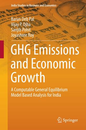 Cover of the book GHG Emissions and Economic Growth by Arpita Mukherjee, Parthapratim Pal, Saubhik Deb, Subhobrota Ray, Tanu M Goyal