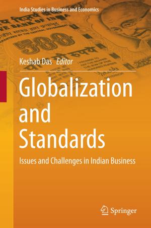 Cover of the book Globalization and Standards by Abhijit Bandyopadhyay, Tamalika Das, Sabina Yeasmin