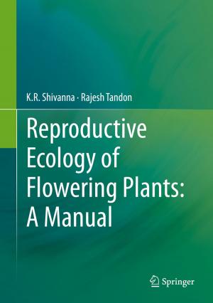 Cover of the book Reproductive Ecology of Flowering Plants: A Manual by K. Subramanya Sastry