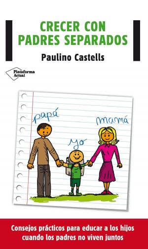 Cover of the book Crecer con padres separados by Carmen Sanz Chacón