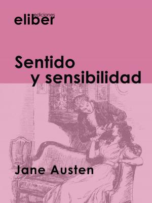 Cover of the book Sentido y sensibilidad by Gertrudis Gómez De Avellaneda