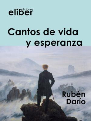 Cover of the book Cantos de vida y esperanza by Pedro Calderón De La Barca