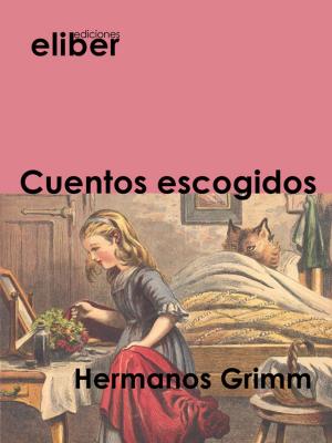 Cover of the book Cuentos escogidos by Pedro Calderón De La Barca
