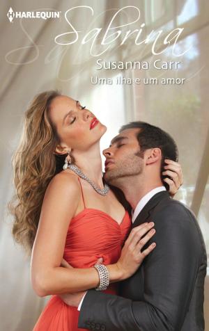 Cover of the book Uma ilha e um amor by Sabrina Philips