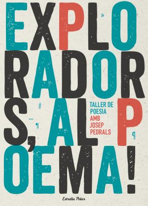 Cover of the book Exploradors, al poema! Taller de poesia by Tea Stilton