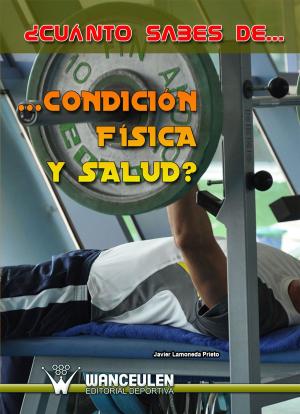 Book cover of ¿Cuánto sabes de condición física y salud?