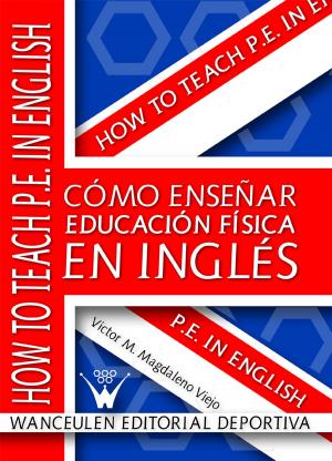 Cover of the book Cómo enseñar Educación Física en inglés by Francisco Gallego del Castillo