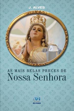 Cover of the book As mais belas preces de Nossa Senhora by Flaviane Montenegro
