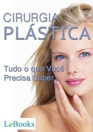 Cover of the book Cirurgia plástica by Edições LeBooks