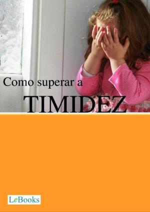 Cover of the book Como superar a timidez by Brian Mulipah