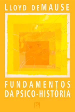 Cover of the book Fundamentos da Psico-História: O estudo das motivações históricas by Faria, Adão Vieira de