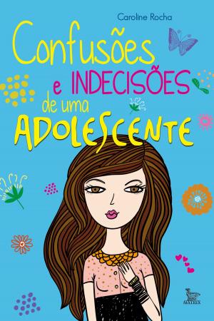 bigCover of the book Confusões e Indecisões de uma Adolescente by 