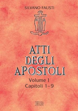 Book cover of Atti degli Apostoli. Vol. 1. Capp. 1-9