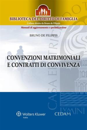 Cover of the book Convenzioni matrimoniali e contratti di convivenza by KATIA LA REGINA, GIAN MARCO BACCARI, CARLO BONZANO, ENRICO MARIA MANCUSO