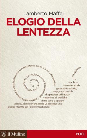 Cover of the book Elogio della lentezza by Marcello, Flores
