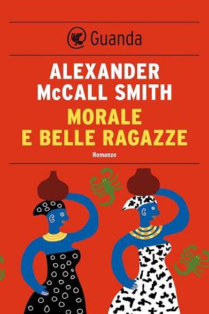 Cover of the book Morale e belle ragazze by Catherine Dunne