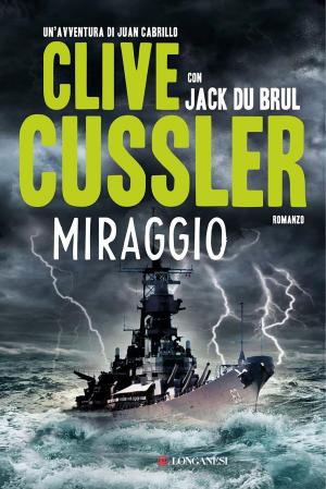 Cover of the book Miraggio by Clive Cussler, Justin Scott