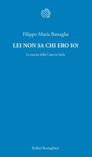 Cover of the book Lei non sa chi ero io! by Alok Jha