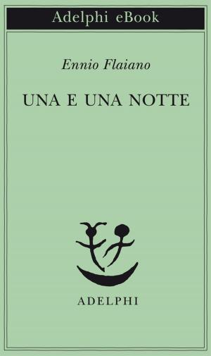 Cover of the book Una e una notte by David Z. Albert
