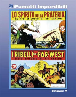Cover of the book Kit Carson n. 3 (iFumetti Imperdibili) by Gino D'Antonio, Renato Polese