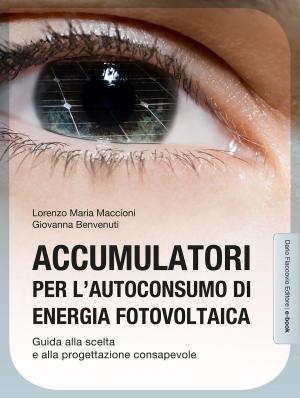 Cover of the book Accumulatori per l'autoconsumo di energia fotovoltaica by Giovanni Cammareri