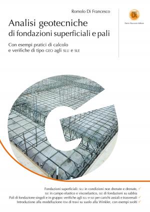 Cover of the book Analisi geotecniche di fondazioni superficiali e pali by Fiammetta di Napoli Oliver