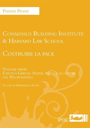 Book cover of Costruire la pace. L'antica Grecia: Atene, Melo e le guerre del Peloponneso