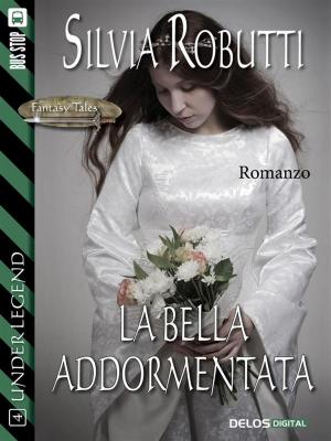 Cover of the book La bella addormentata by Aliette de Bodard