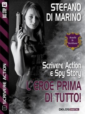 Cover of the book L'eroe prima di tutto by Claudio Cordella