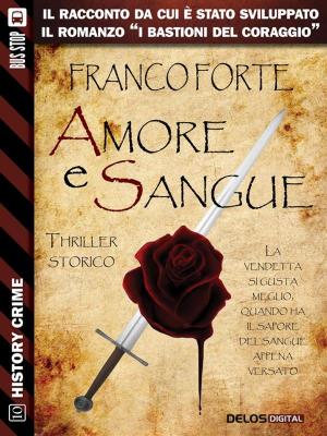 Cover of the book Amore e sangue by Maurice Leblanc