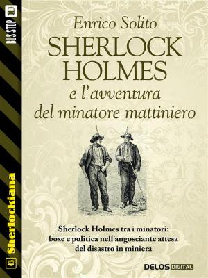 Cover of the book Sherlock Holmes e l'avventura del minatore mattiniero by El Torres, Juan José Ryp