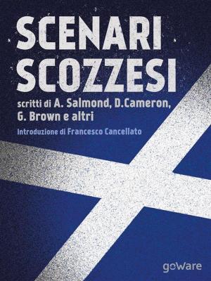 Book cover of Scenari scozzesi. Voci pro e contro l’indipendenza della Scozia dal Regno Unito