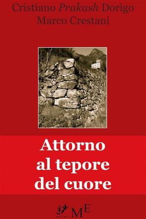 Cover of the book Attorno al tepore del cuore by Marcello Macrì