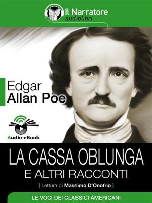 Cover of the book La cassa oblunga e altri racconti (Audio-eBook) by Howard Phillips Lovecraft