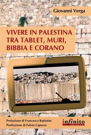 Cover of Vivere in Palestina tra tablet, muri, Bibbia e Corano