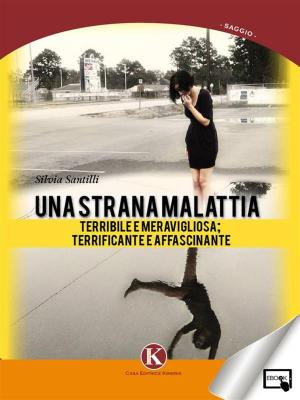 Cover of the book Una strana malattia... by Maria Caterina Festa