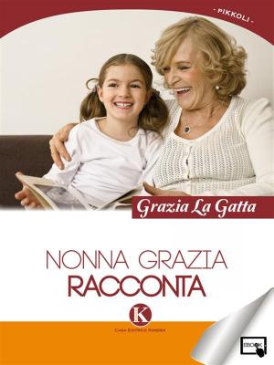 Cover of the book Nonna Grazia racconta by Franco Emanuele Carigliano